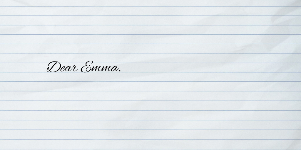 Lined paper with the words Dear Emma written on it.